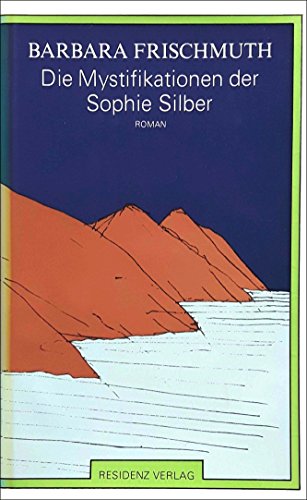 Beispielbild fr Die Mystifikationen der Sophie Silber. Roman zum Verkauf von medimops