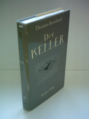 Der Keller: Eine Entziehung (German Edition) (9783701701575) by Bernhard, Thomas