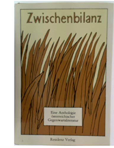 Beispielbild fr Zwischenbilanz. Eine Anthologie sterreichischer Gegenwartsliteratur. zum Verkauf von Antiquariat Ottakring 1160 Wien