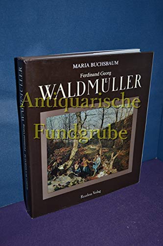 9783701701605: Ferdinand Georg Waldmller. 1793-1865.