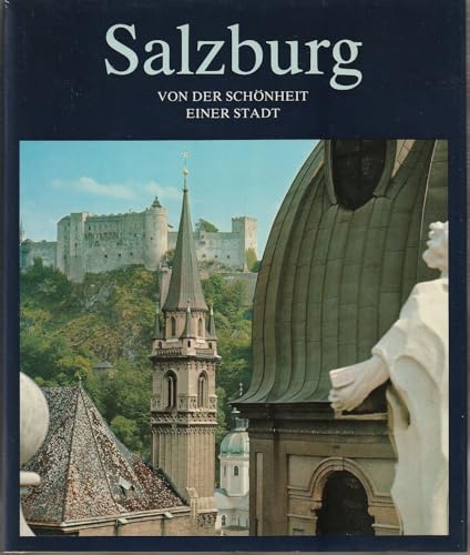 Imagen de archivo de Salzburg. Von der Schnheit einer Stadt a la venta por Gabis Bcherlager