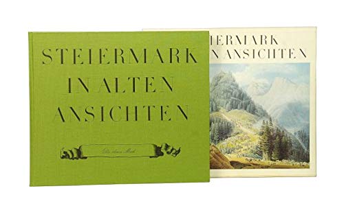 Beispielbild fr Steiermark in alten Ansichten - Die eherne Mark zum Verkauf von Buli-Antiquariat