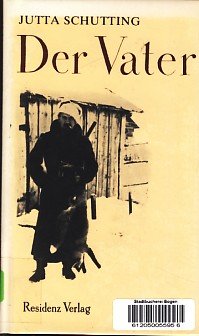 Stock image for Der Vater : Erzhlung / Jutta Schutting [Name d. Autors bis 1989]. for sale by Antiquariat + Buchhandlung Bcher-Quell