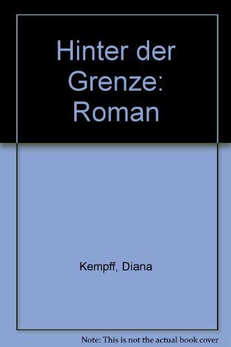 Stock image for Hinter der Grenze. Roman for sale by medimops