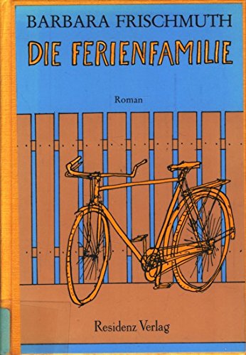 Die Ferienfamilie: Roman (German Edition) (9783701702862) by Frischmuth, Barbara