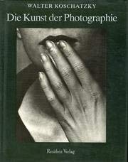 9783701703869: Die Kunst der Photographie. Technik, Geschichte, Meisterwerke
