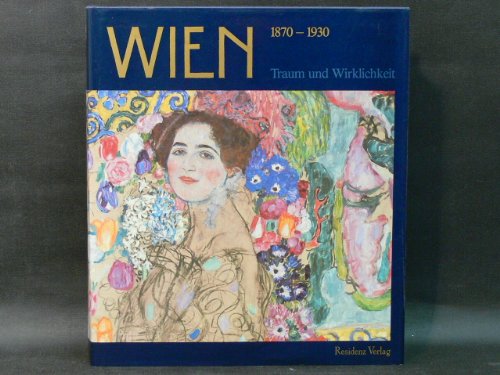 Stock image for Wien, 1870-1930: Traum und Wirklichkeit (German Edition) for sale by Housing Works Online Bookstore