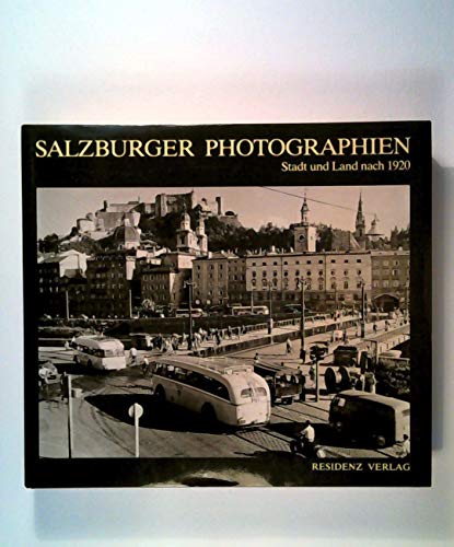 Imagen de archivo de Salzburger Photographien. Stadt und Land nach 1920 a la venta por medimops