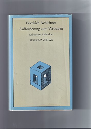 9783701705108: Aufforderung zum Vertrauen. Schriften zur Architektur