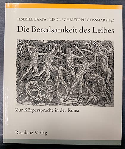 Stock image for Die Beredsamkeit des Leibes: Zur Ko rpersprache in der Kunst (Vero ffentlichung der Albertina) (German Edition) for sale by HPB-Red