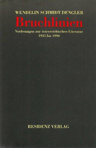 Beispielbild fr Bruchlinien. Vorlesungen zur sterreichischen Literatur 1945 bis 1990 zum Verkauf von medimops