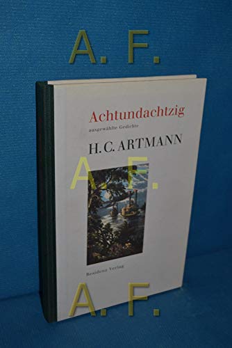 Achtundachtzig ausgewählte Gedichte.- signiert, Widmungsexemplar, Erstausgabe Herausgegeben von Jochen Jung. - Artmann, Hans C.