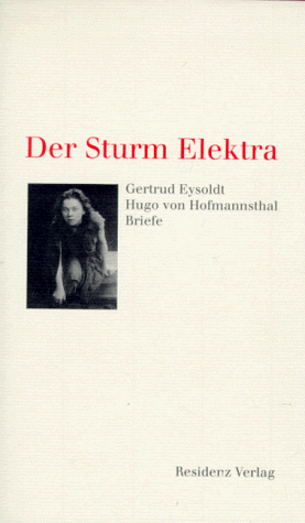 9783701710126: Der Sturm Elektra: Gertrud Eysoldt, Hugo von Hofmannsthal, Briefe
