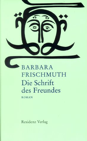 Beispielbild fr Die Schrift des Freundes: Roman (German Edition) zum Verkauf von Better World Books