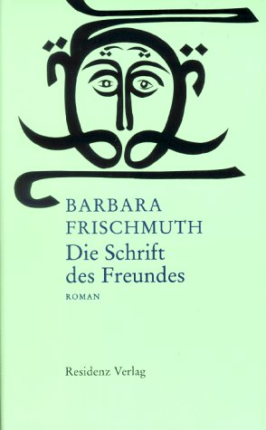 Stock image for Die Schrift des Freundes: Roman (German Edition) for sale by Better World Books