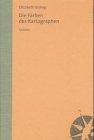 Die Farben des Kartographen [Gebundene Ausgabe] Elizabeth Bishop (Autor) - Elizabeth Bishop