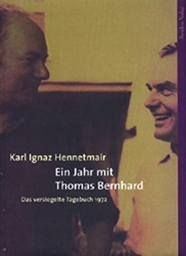 Beispielbild fr Ein Jahr mit Thomas Bernhard: Das versiegelte Tagebuch 1972 zum Verkauf von medimops