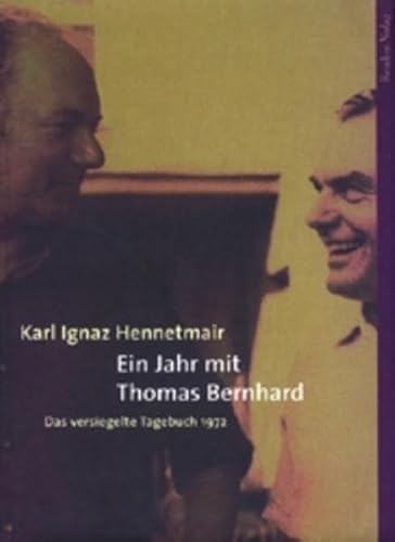 9783701712076: Ein Jahr mit Thomas Bernhard.