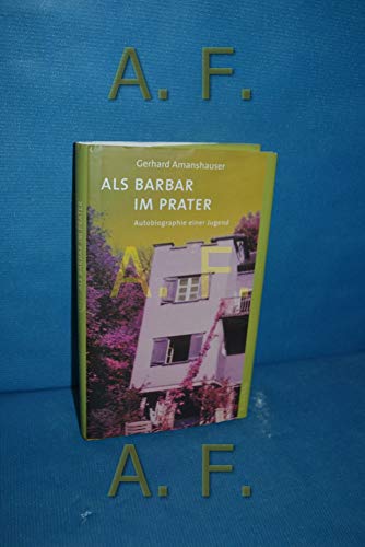 9783701712540: Amanshauser, G: Als Barbar/Prater