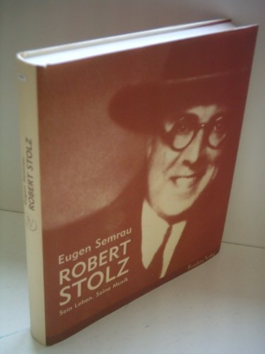 Beispielbild fr Robert Stolz. Sein Leben, seine Musik, mit Audio-CD zum Verkauf von medimops