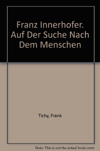 9783701713318: Franz Innerhofer. Auf Der Suche Nach Dem Menschen