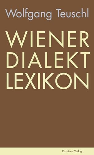 Wiener Dialekt Lexikon - Wolfgang Teuschl