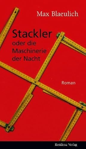 Beispielbild fr Stackler oder die Maschinerie der Nacht. Roman. zum Verkauf von Antiquariat Luechinger