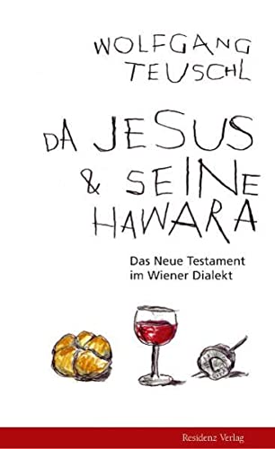9783701715237: Da Jesus & seine Hawara: Das Neue Testament im Wiener Dialekt