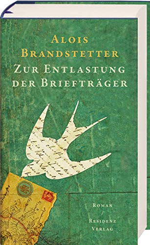 Zur Entlastung der Briefträger : Roman - Alois Brandstetter