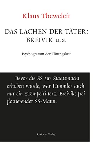 9783701716371: Das Lachen der Tter: Breivik u.a.: Psychogramm der Ttungslust. Unruhe bewahren