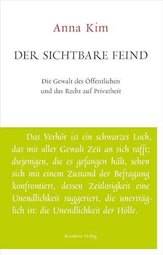 Beispielbild fr Der sichtbare Feind: Die Gewalt des ffentlichen und das Recht auf Privatheit. Unruhe bewahren zum Verkauf von medimops