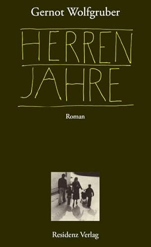 Herrenjahre : Roman - Gernot Wolfgruber