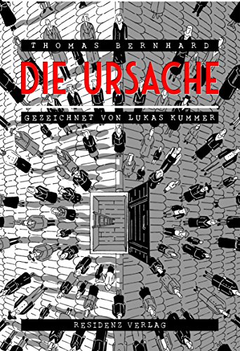 Thomas Bernhard. Die Ursache. Eine Andeutung. Graphic Novel. - Thomas Bernhard