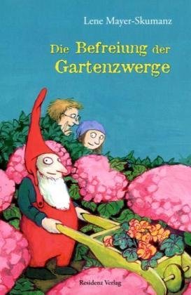 Die Befreiung der Gartenzwerge (9783701720194) by Lene Mayer-Skumanz
