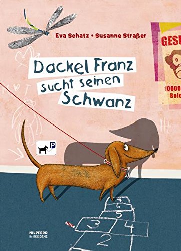 9783701720576: Dackel Franz sucht seinen Schwanz