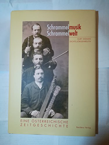 Beispielbild fr Schrammelmusik -Schrammelwelt. Eine sterreichische Zeitgeschichte zum Verkauf von medimops