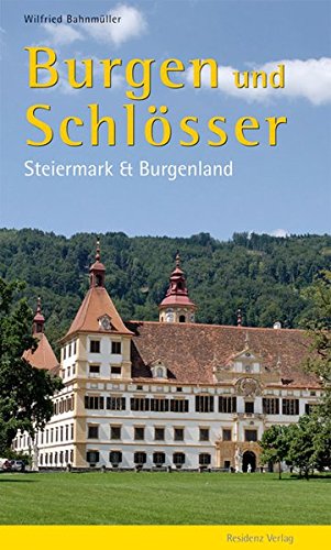 9783701730773: Burgen und Schlsser: Steiermark und Burgenland