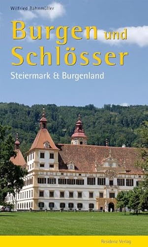 9783701730773: Burgen und Schlsser: Steiermark und Burgenland