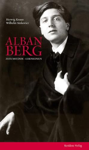 9783701731091: Alban Berg: Zeitumstnde- Lebenslinien