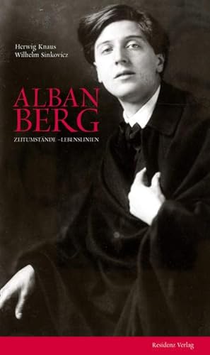 Imagen de archivo de Alban Berg: Zeitumstnde- Lebenslinien a la venta por medimops