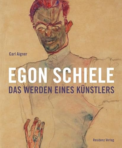 Stock image for Egon Schiele - Das Werden eines Knstlers for sale by medimops