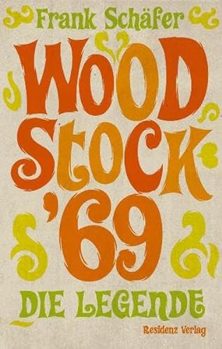 9783701731381: Woodstock '69: Die Legende