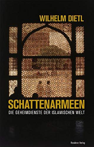 9783701731671: Schattenarmeen: Die Geheimdienste der islamischen Welt