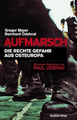 Beispielbild fr Aufmarsch: Die rechte Gefahr aus Osteuropa zum Verkauf von medimops