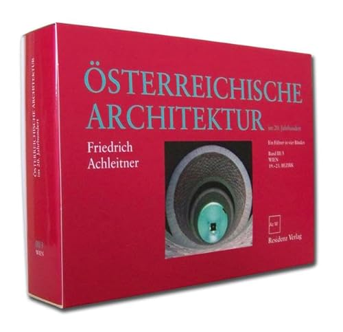 Ã–sterreichische Architektur im 20. Jahrhundert Bd. III/3: Wien, 19.-23. Bezirk (9783701732098) by Achleitner, Friedrich