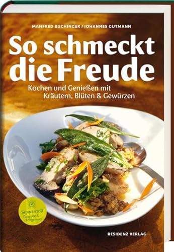 Stock image for So schmeckt die Freude: Kochen und Genieen mit Krutern, Blten & Gewrzen for sale by medimops