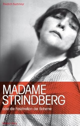 9783701732456: Madame Strindberg: oder die Faszination der Boheme