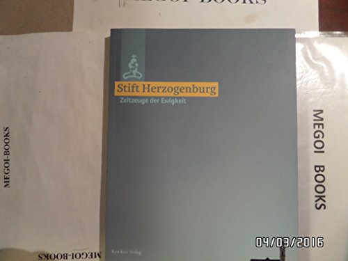 Stift Herzogenburg. Zeitzeuge der Ewigkeit - Unknown Author