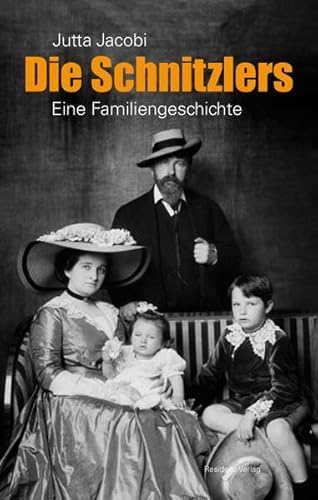 Die Schnitzlers : eine Familiengeschichte - Jacobi, Jutta