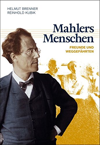 Beispielbild fr Mahlers Menschen: Freunde und Weggefhrten zum Verkauf von medimops